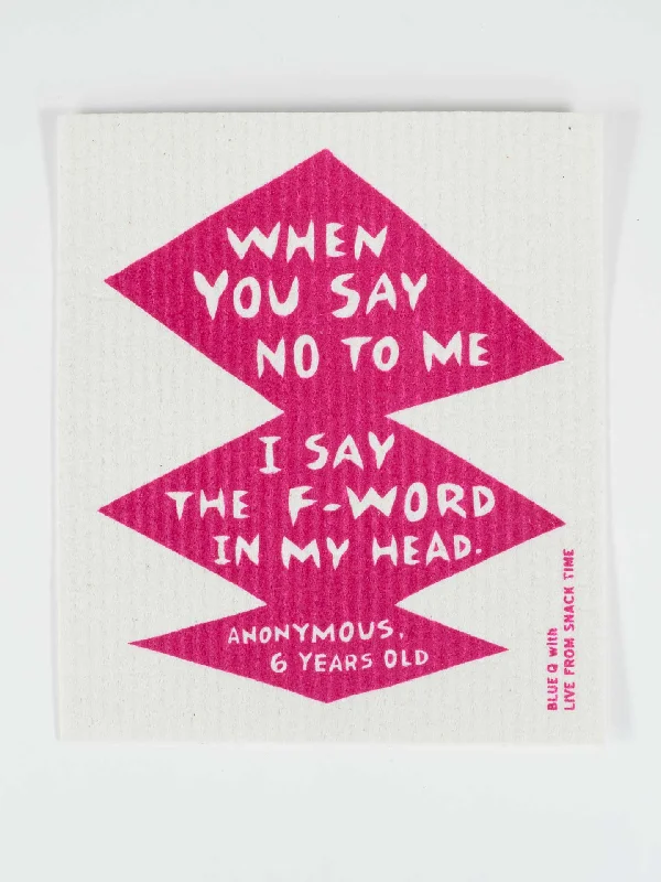 Women's over - the - calf socks with a stripe designWhen You Say No To Me I Say The F- Word In My Head Swedish Dishcloth Women's over - the - calf socks with a stripe designWhen You Say No To Me I Say The F- Word In My Head Swedish Dishcloth